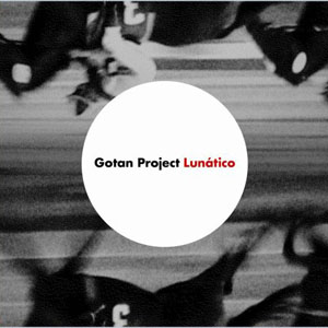Datei:Gotan Project - 2006 - Lunatico.jpg