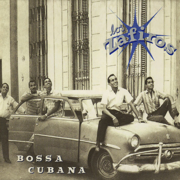 Datei:Los Zafiros - 1999 - Bossa Cubana.jpg
