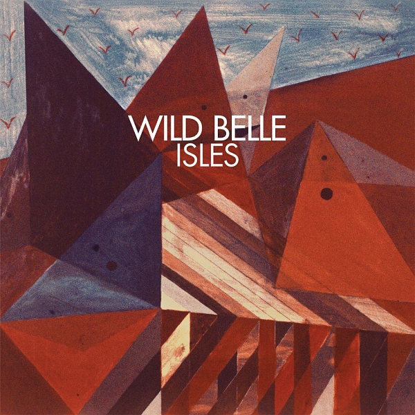Datei:Wild Belle - 2013 - Isles.jpg