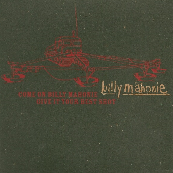 Datei:Billy Mahonie - 1999 - Come On Billy Mahonie Give It Your Best Shot.jpg