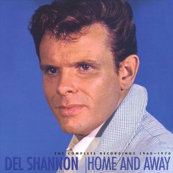 Datei:Del Shannon - 2004 - Home And Away.jpg