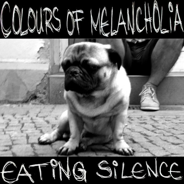 Datei:Colours Of Melancholia - 2013 - Eating Silence.jpg