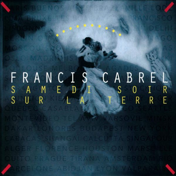 Datei:Francis Cabrel - 1994 - Samedi Soir Sur La Terre.jpg