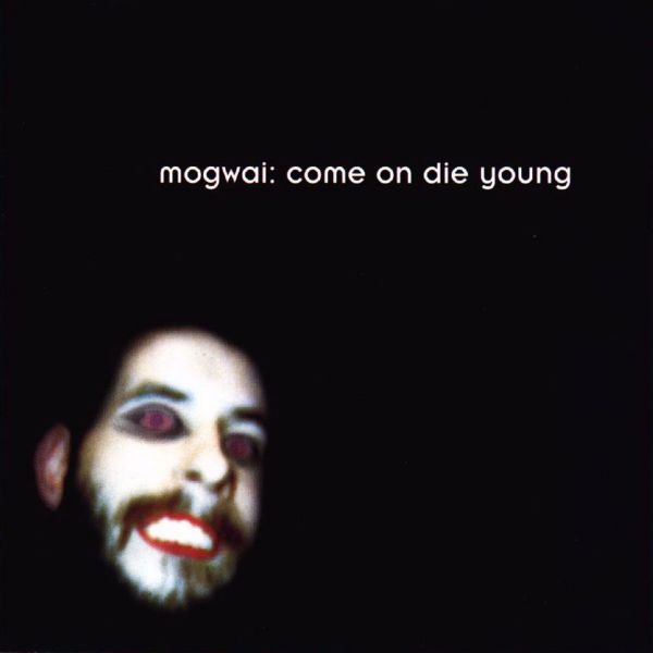 Datei:Mogwai - 2014 - Come On Die Young.jpg